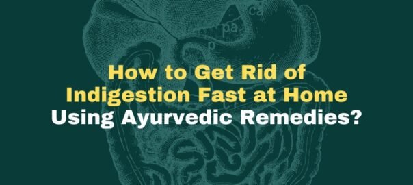 How to Get Rid of Indigestion Fast at Home