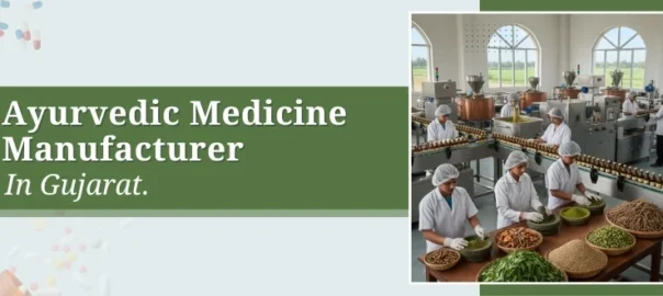 Ayurvedic Medicine Manufacturer in Gujarat