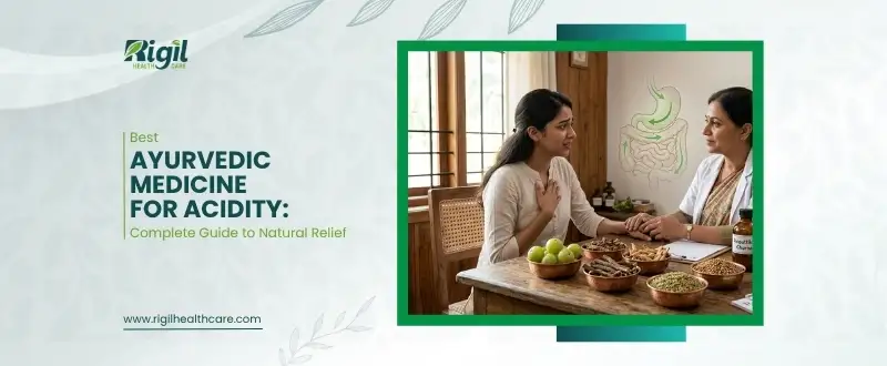Best Ayurvedic Medicine for Acidity: Complete Guide to Natural Relief